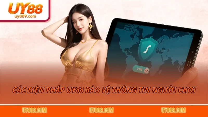 Các biện pháp bảo vệ thông tin người dùng trên UY88